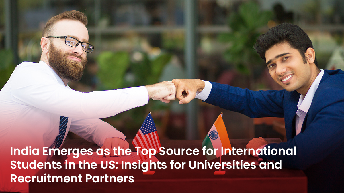 25 Blog India Emerges as the Top Source for International Students in the US Insights for Universities and Recruitment Partners